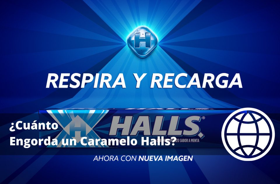 Cuánto Engorda un Caramelo Halls