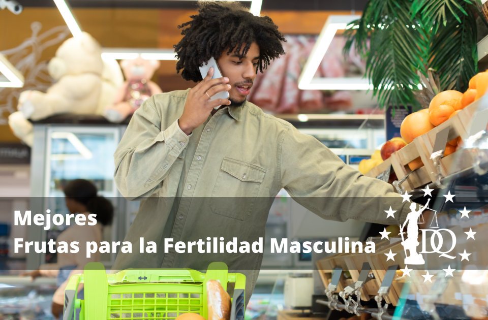 Mejores Frutas para la Fertilidad Masculina